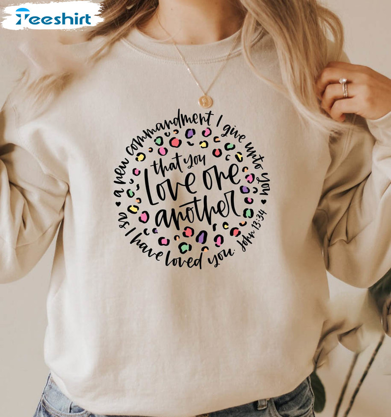 8 Love One Another As I Have Loved You Cute Shirt, Christian Valentine Crewneck Unisex Hoodie