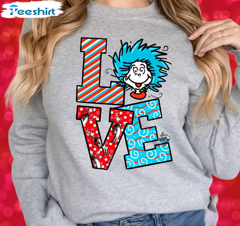 Dr Seuss Love Sweatshirt, Trendy Dr Seuss Day Unisex T-shirt Long Sleeve