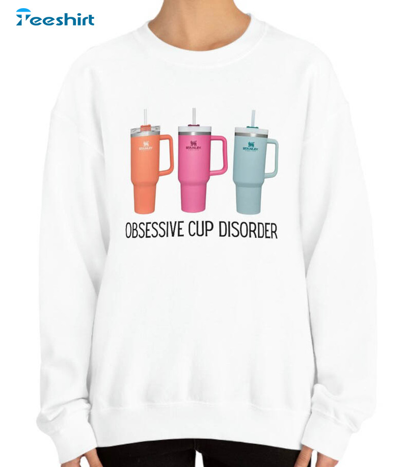 https://img.9teeshirt.com/images/desgin/123/trending/h08780/24-stanley-cup-obsessive-cup-disorder-stanley-quencher-cup-women-sweater-shirt-drink-your-1.jpg