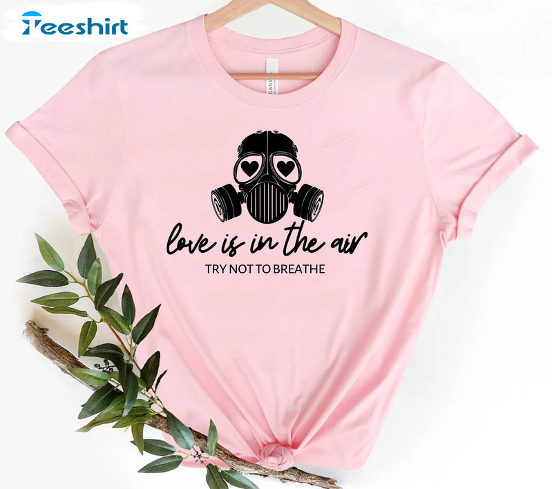 Love Is In The Air Cute Shirt, Anti Valentines Day Crewneck Unisex Hoodie