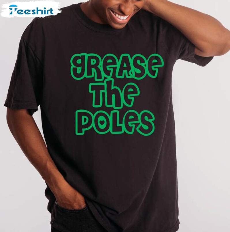 Grease The Polls Funny Shirt, Philadelphia Sport Crewneck Short Sleeve