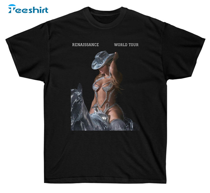 The Renaissance World Tour Shirt, Trending Beyonce Tour Unisex Hoodie Tee Tops