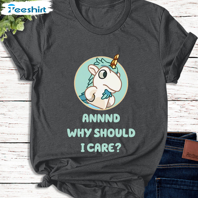 Annnd Why Should I Care Vintage Shirt, Blue Heeler Crewneck Unisex Hoodie