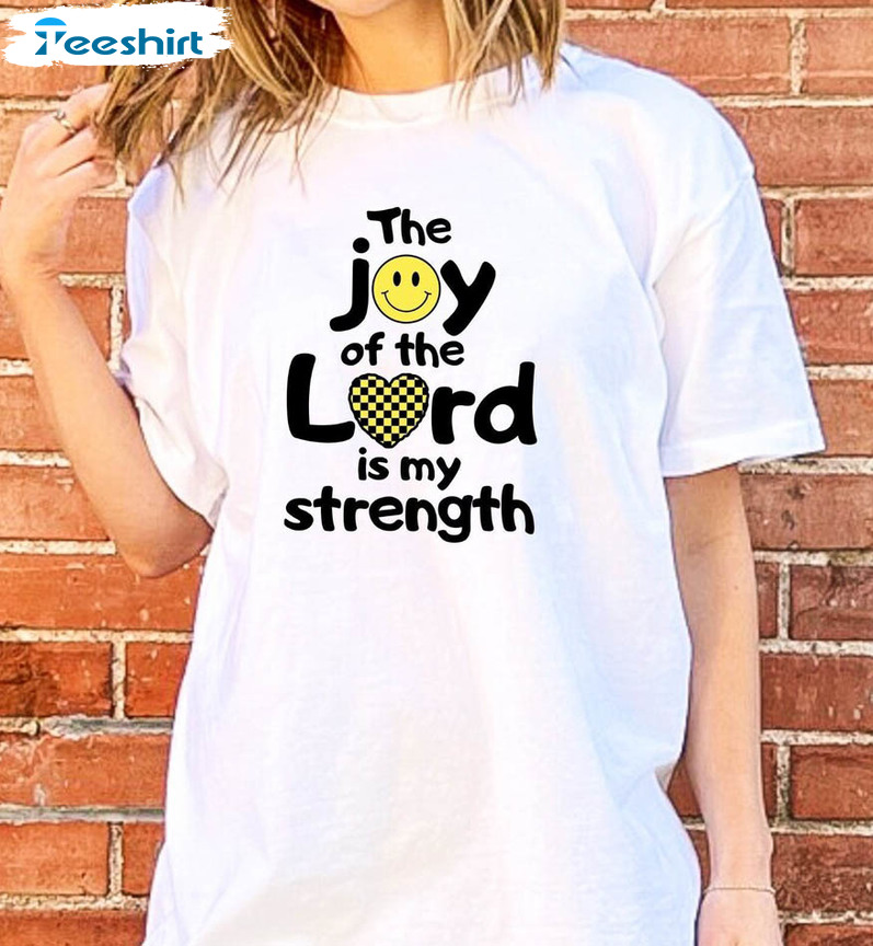 The Joy Of The Lord Is My Strength Bible Verse Shirt, Trendy Christian Long Sleeve Sweater
