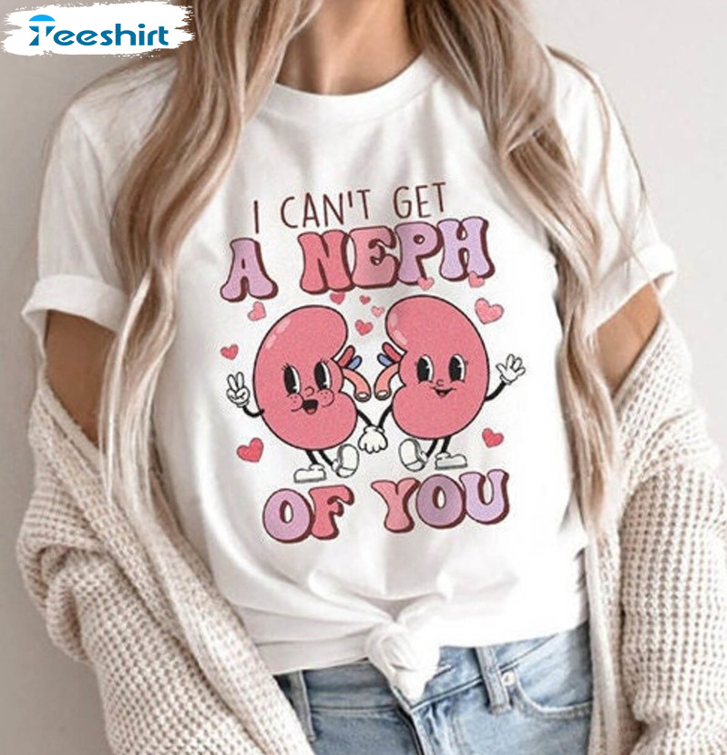 I Can't A Neph Of You Shirt, Retro Nurse Valentines Day Sweater Unisex T-shirt