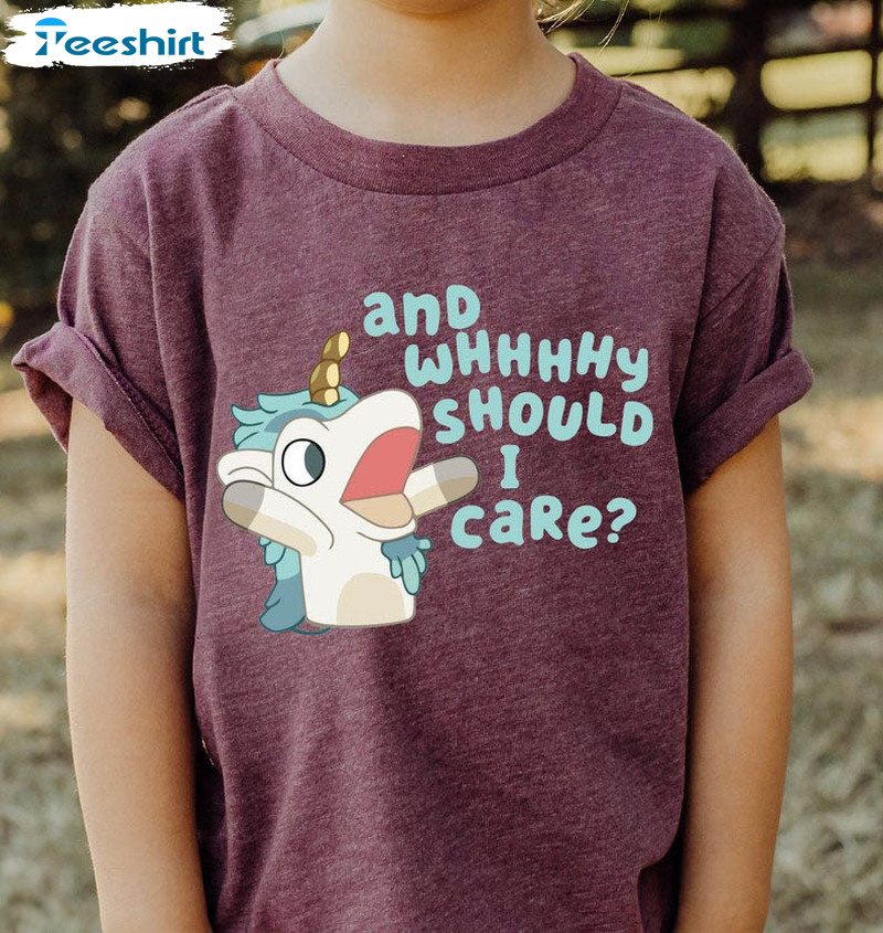 Annnd Why Should I Care Funny Shirt, Unicorse Blue Heeler Unisex Hoodie Crewneck