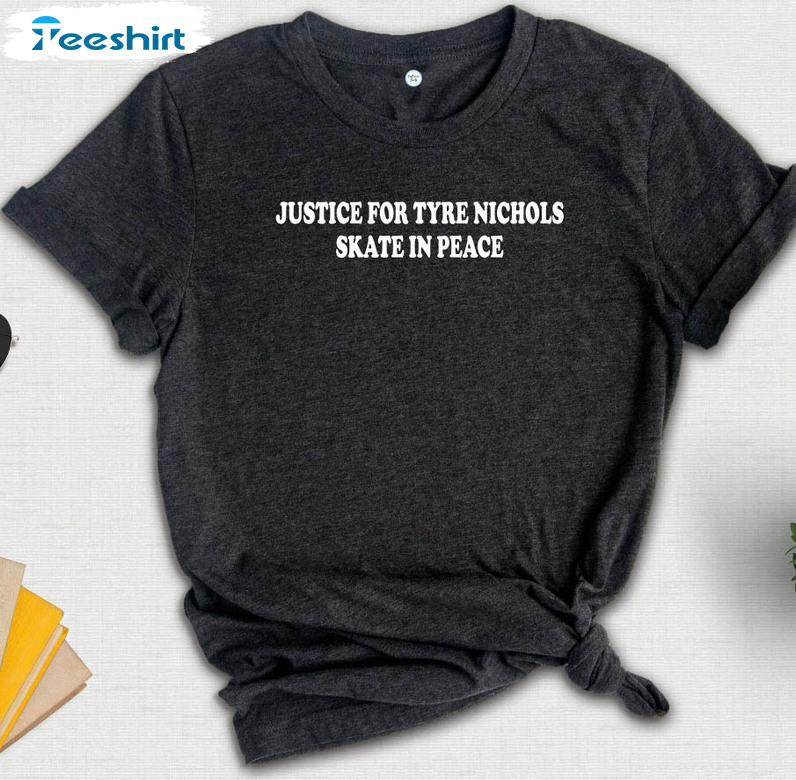 Justice For Tyre Nichols Skate In Peace Shirt, Say Their Names Long Sleeve T-shirt