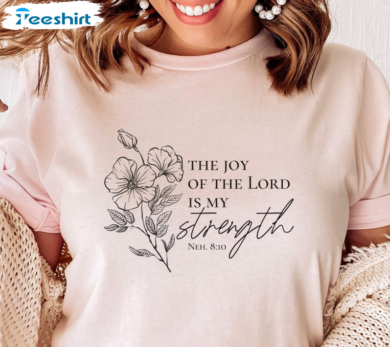 The Joy Of The Lord Is My Strength Vintage Shirt, Christian Long Sleeve Unisex Hoodie