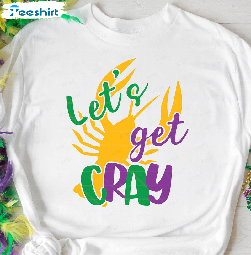 Let's Get Cray Mardi Gras Shirt, New Orleans Crawfish Short Sleeve Hoodie