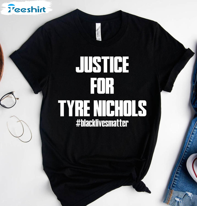 Justice For Tyre Nichols Shirt, Tyre Nichols Black Lives Matter Sweater Long Sleeve