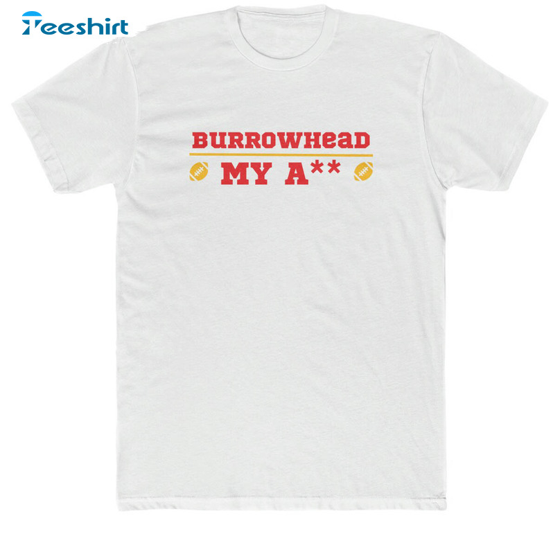 Burrowhead My Ass Vintage Shirt, Trending Football Tee Tops Short Sleeve