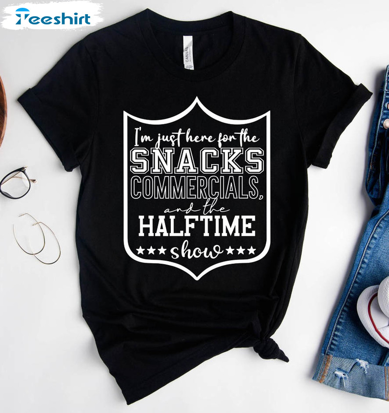 I'm Just Here For The Snacks Super Bowl Halftime Shirt - Ink In Action