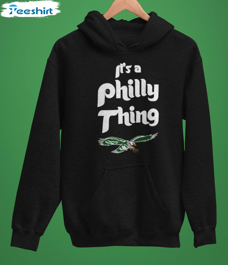 It's A Philly Thing Shirt, Trending Football Long Sleeve Unisex Hoodie