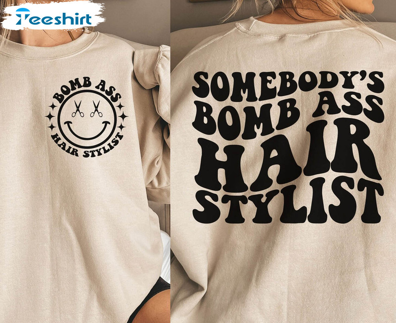 Vintage Somebody’s Bomb Ass Hair Stylist Shirt, Trending Short Sleeve Unisex T-shirt