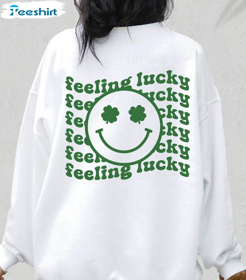 Smiley Face Feeling Lucky Shirt, St Patricks Day Tee Tops Crewneck