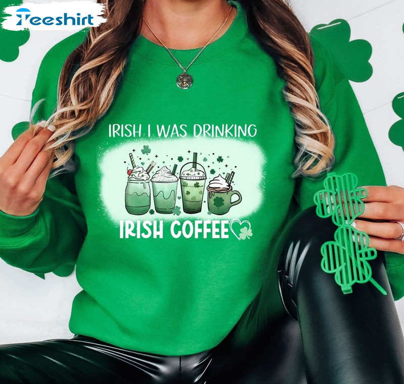 St Patricks Day Coffee Shirt, Funny St Patricks Day Unisex Hoodie Short Sleeve