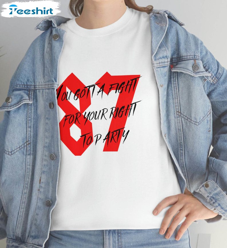 You Gotta Fight For Your Right To Party Trendy Shirt, Travis Kelce Unisex T- shirt Short