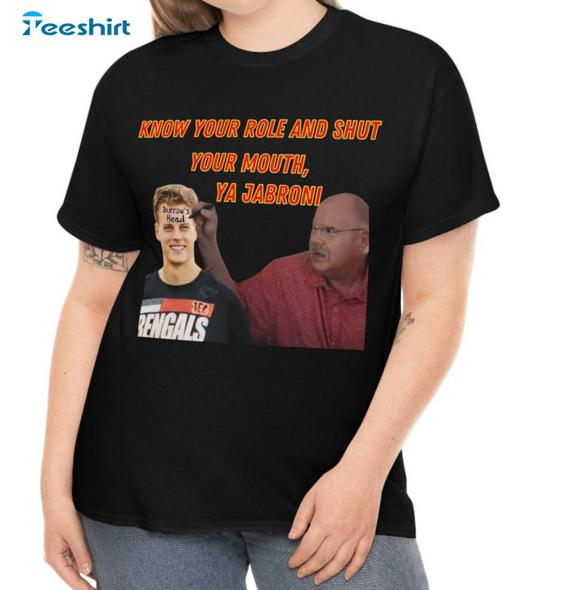 Kansas City Chiefs Trendy Shirt, Know Your Role And Shut Your Mouth ...