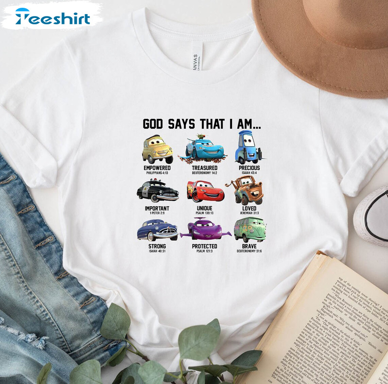 Disney Pixar Characters Shirt , God Says That I Am Hoodie Short Sleeve