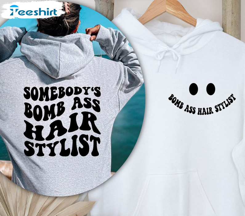 Bomb Ass Hair Stylist Shirt, Hairdresser Trending Unisex Hoodie Long Sleeve