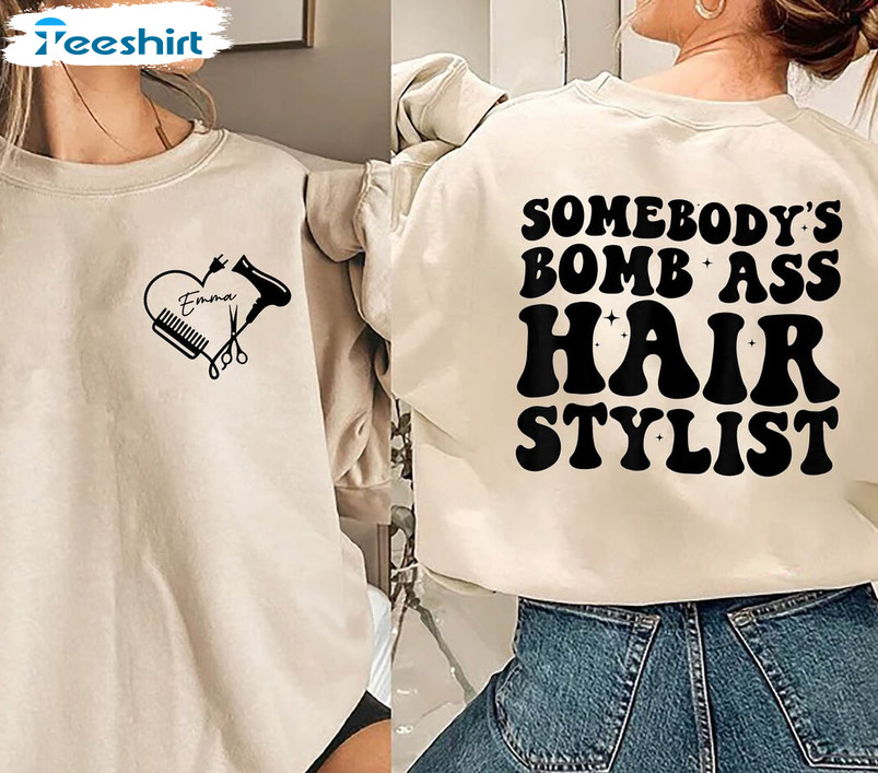 Somebody’s Bomb Ass Hair Stylist Funny Shirt, Hair Stylist Unisex T-shirt Short Sleeve