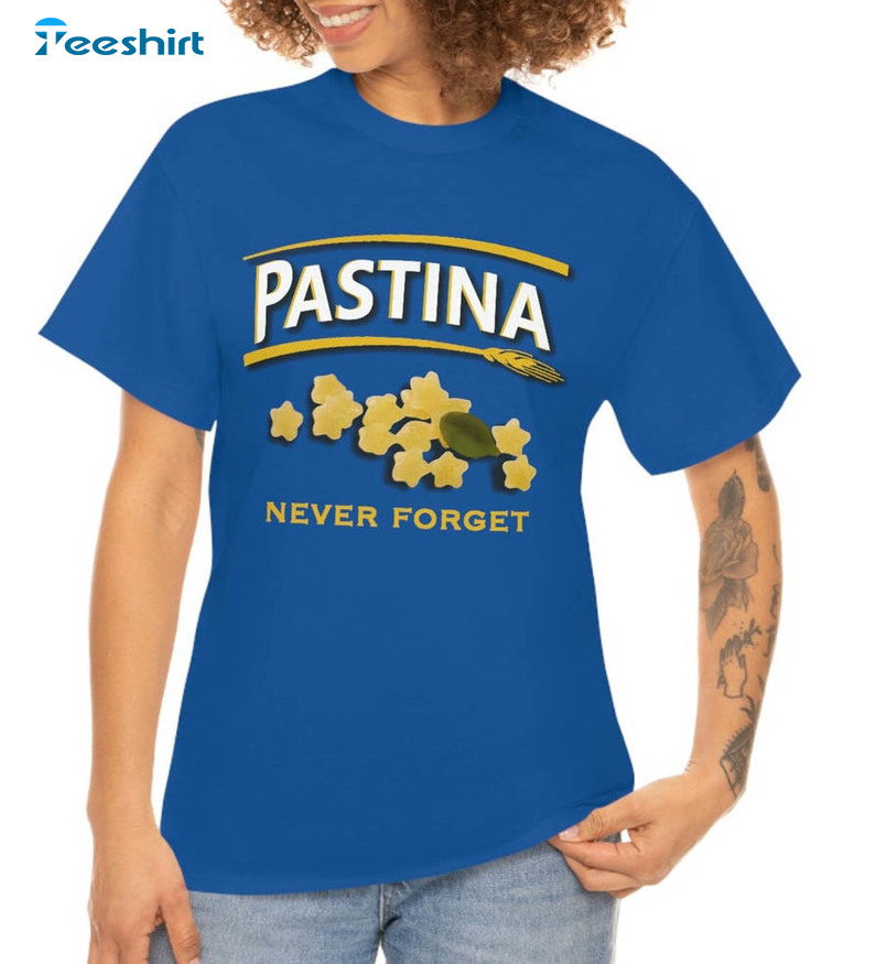 Pastina Never Forget Shirt, Trending Discontinued Pasta Salute Unisex Hoodie Long Sleeve