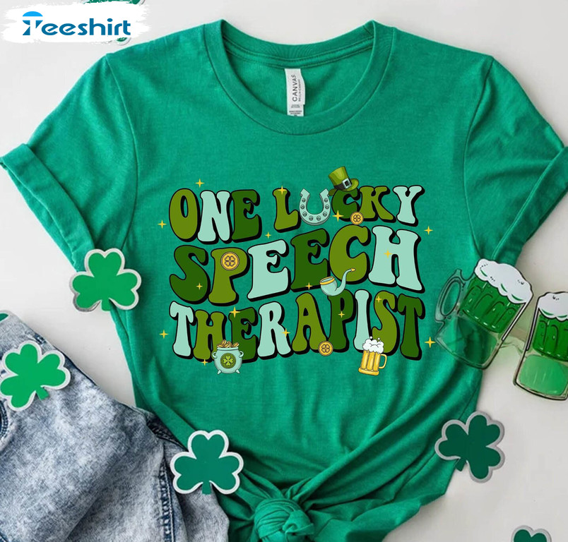 One Lucky Speech Therapist St Patricks Day Shirt, Trending Unisex T-shirt Sweater