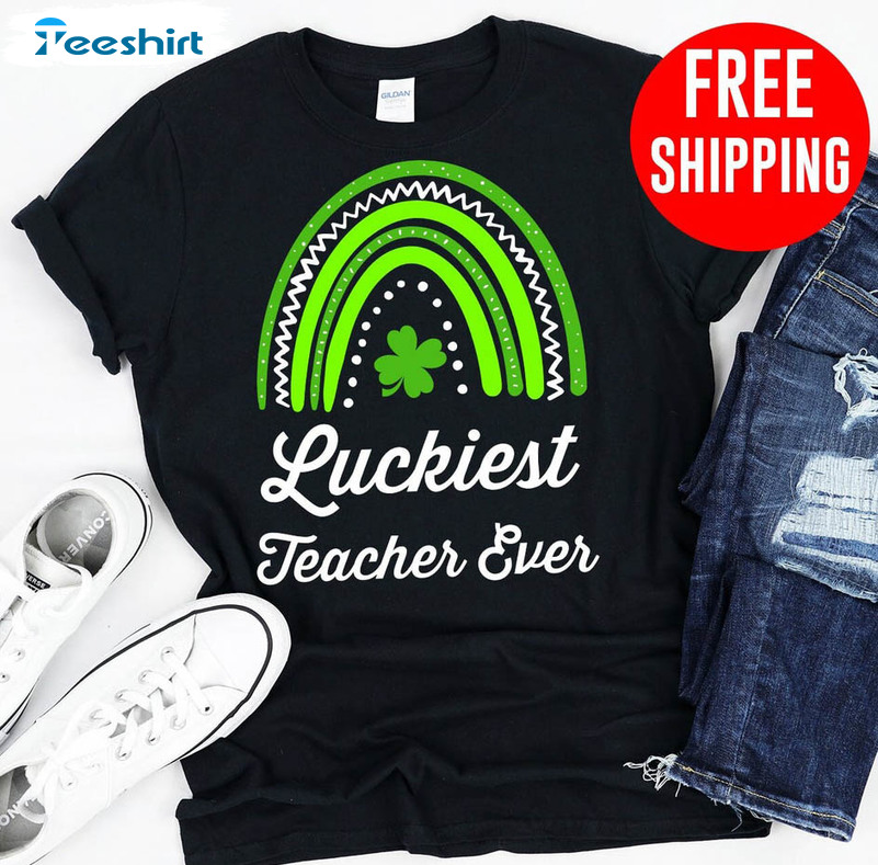 Luckiest Teacher Ever Funny Shirt, Rainbow St Patricks Day Crewneck Short Sleeve