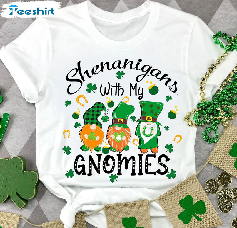 Shenanigans With My Gnomies Funny Shirt, St Patricks Day Long Sleeve Sweatshirt