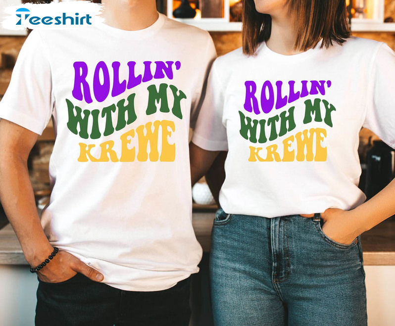 Rollin With My Krewe Couple Shirt, Mardi Gras Sweater Unisex T-shirt