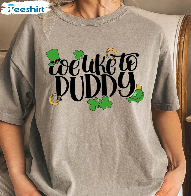 We Like To Paddy Funny Shirt, Lucky Shamrock Tee Tops Short Sleeve