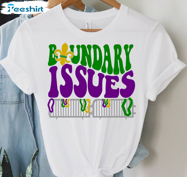 Boundary Issues Mardi Gras Shirt, Trending Crewneck Unisex Hoodie