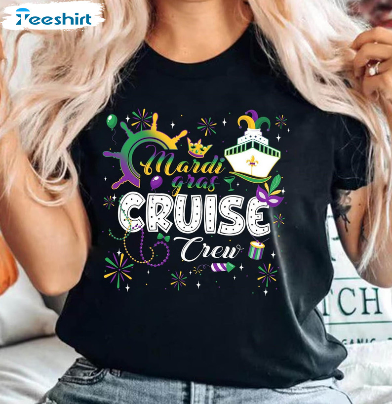 Mardi Gras Cruise Crew Funny Shirt, Cruise Squad Fat Tuesday Unisex T-shirt Unisex Hoodie