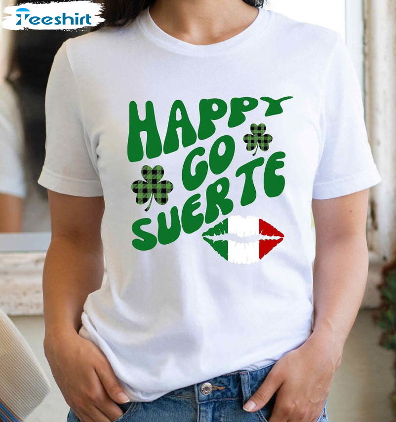 Spanish St Patricks Day Funny Shirt, Happy Go Suerte Long Sleeve Unisex Hoodie