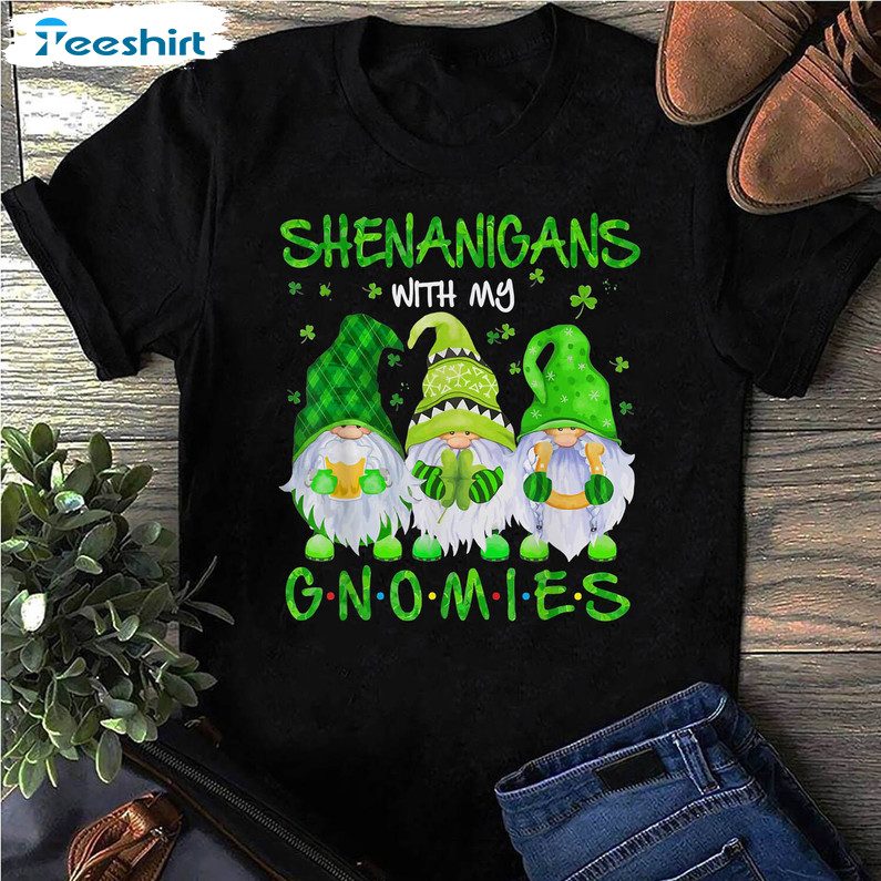 Shenanigans With My Gnomies St Patricks Day Shirt, Gnome Lover Unisex Hoodie Crewneck
