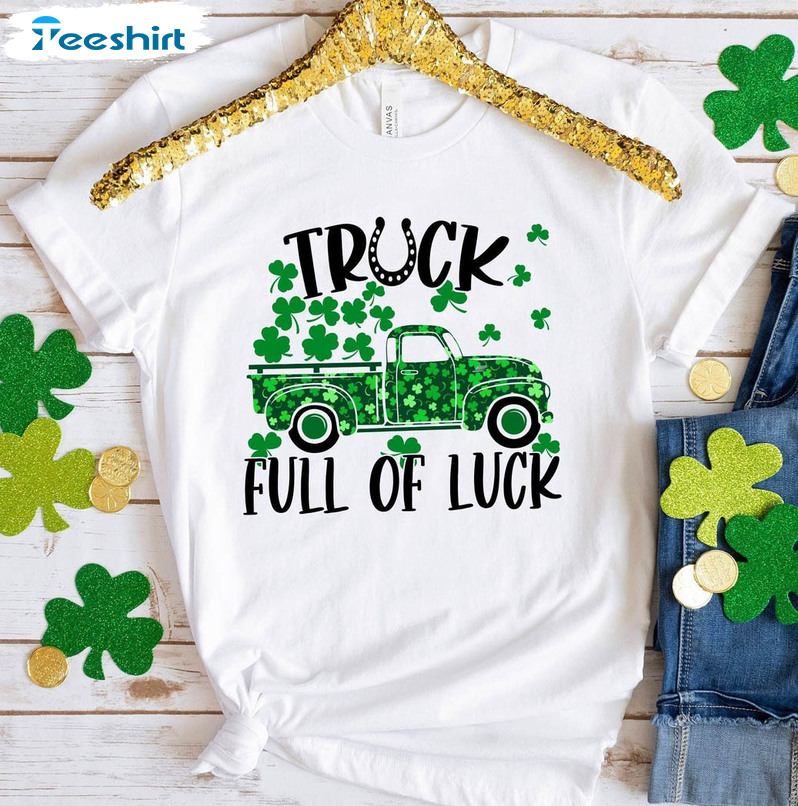 Truck Full Of Luck Trendy Shirt, Loads Of Luck Long Sleeve Unisex Hoodie