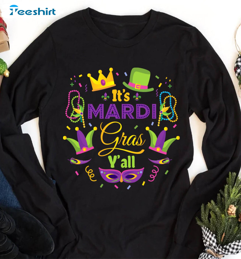 Mardi Gras Funny Shirt, Fat Tuesday It's Mardi Gras Y'all Short Sleeve Sweatshirt