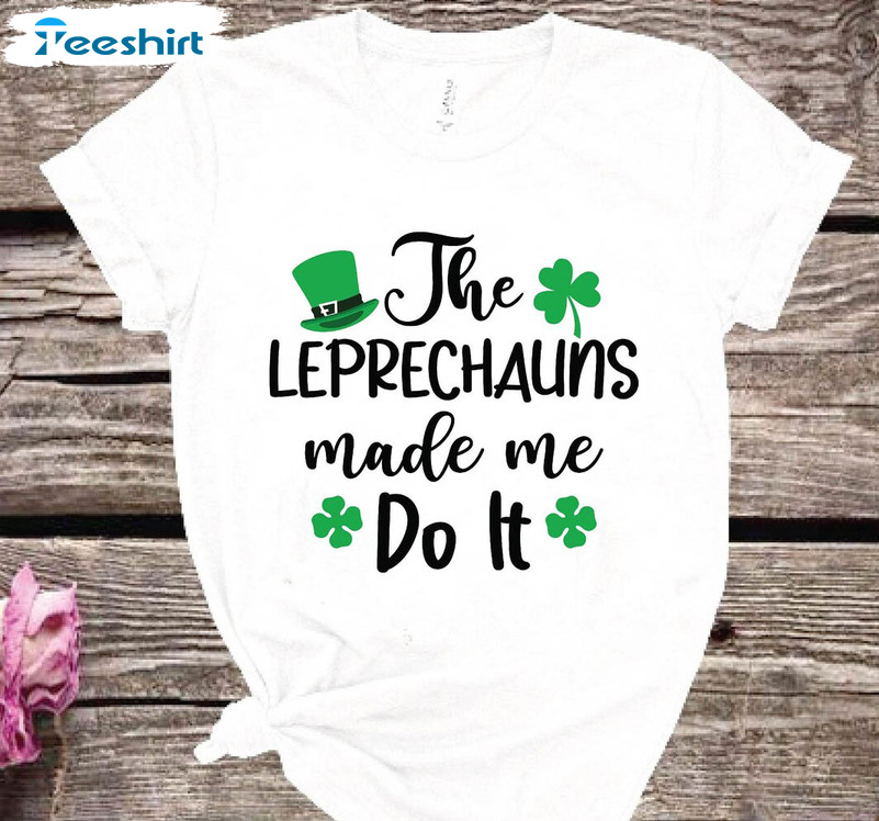 Vintage The Leprechauns Made Me Do It Shirt, Saint Patricks Day Long Sleeve Tee Tops