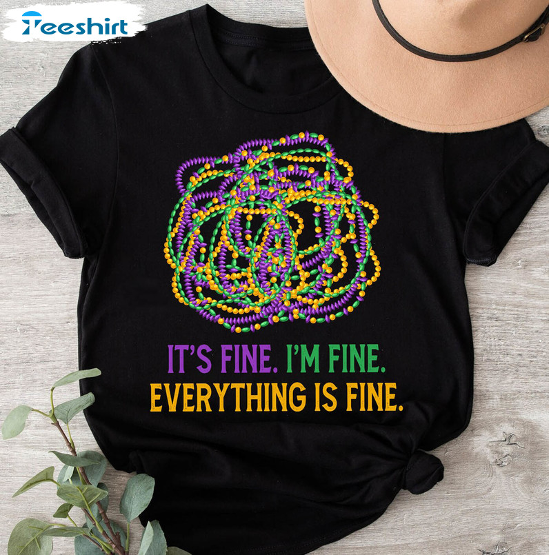 It's Fine I'm Fine Everything Is Fine Mardi Gras Vintage Sweatshirt, Unisex Hoodie