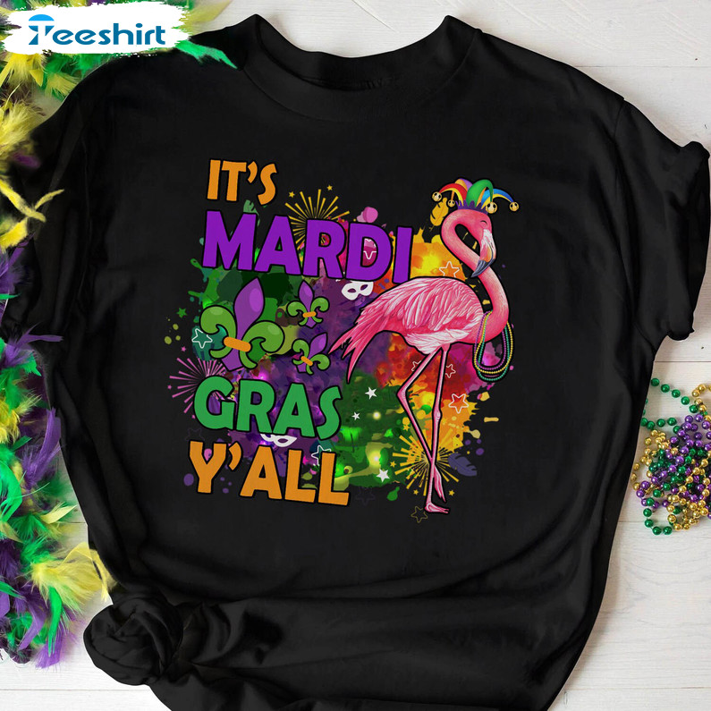 It's Mardi Gras Y'all Funny Shirt, Fat Tuesday New Orleans Unisex T-shirt Short Sleeve