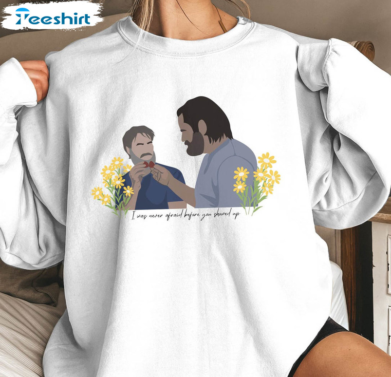 I Was Never Afraid Before You Showed Up Vintage Shirt, The Last Of Us Frank And Bill Unisex Hoodie