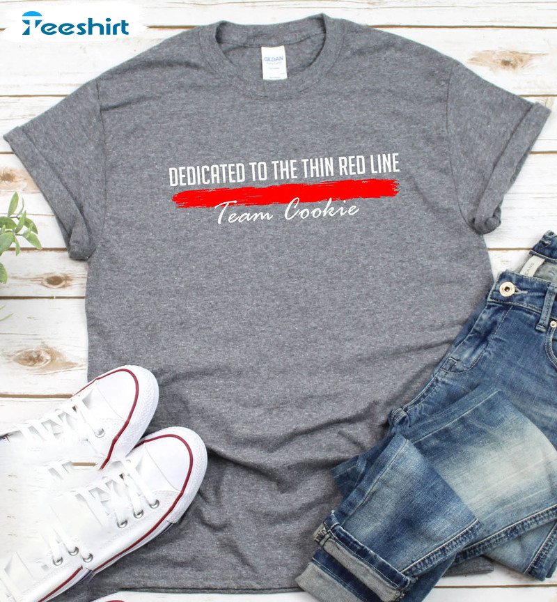 Dedicated To The Thin Red Line Shirt, Trendy Team Cookie Unisex Hoodie Short Sleeve