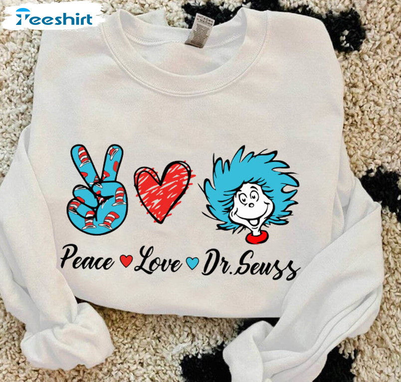 Peace Love Dr Seuss Shirt, Reading Day Sweatshirt Unisex Hoodie