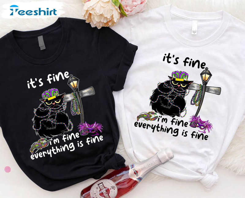 It's Fine I'm Fine Everything Is Fine Mardi Gras Cute Shirt, Fleur De Lis Unisex Hoodie Crewneck