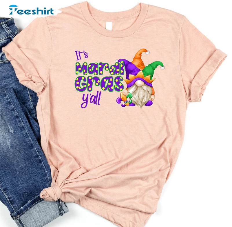 It's Mardi Gras Y'all Cute Shirt, Carnival Parading With My Gnomies Unisex T-shirt Short Sleeve