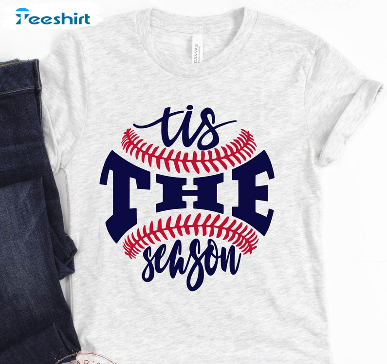 Baseball Tis The Season Shirt, Trendy Unisex Hoodie Crewneck