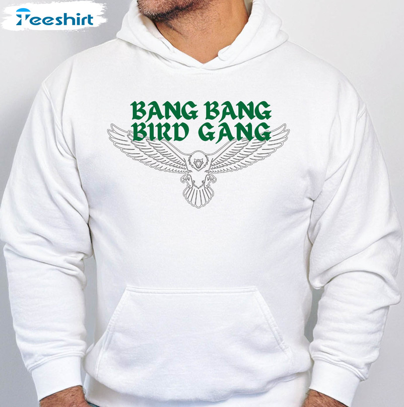 Bang Bang Bird Gang Shirt, Trending Philadelphia Eagles Sweater Long Sleeve