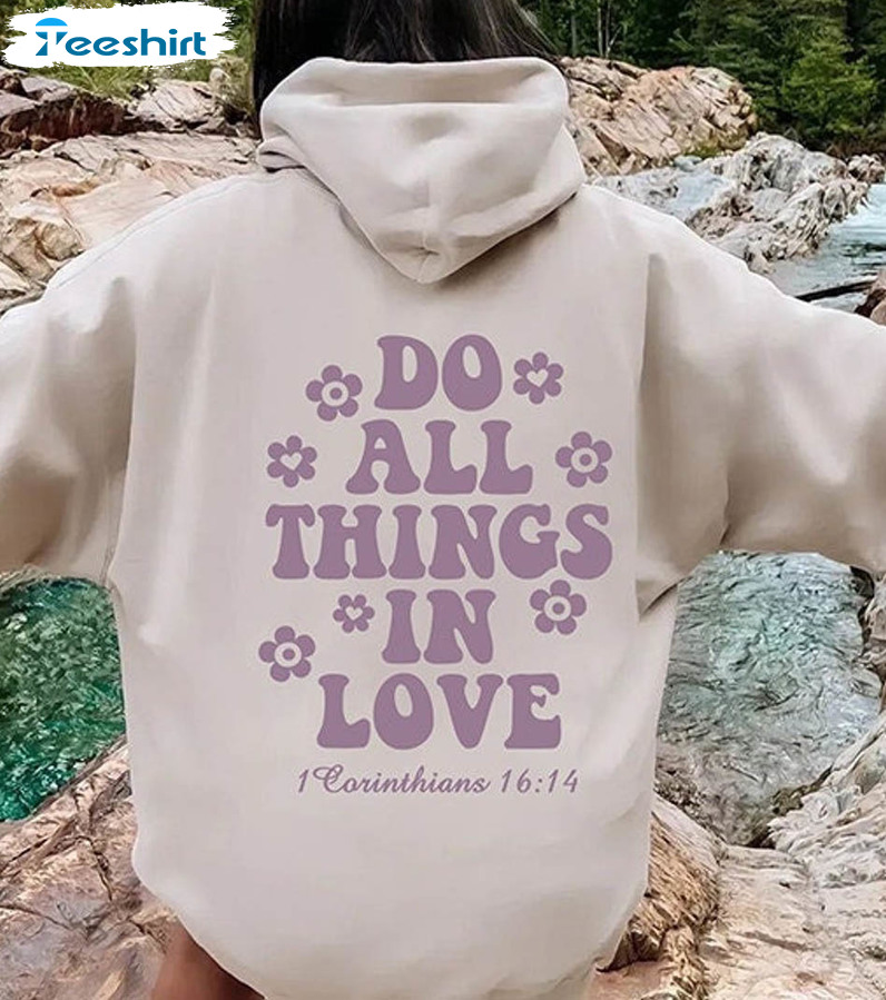 Do All Things In Love Vintage Shirt, Trending Unisex Hoodie Long Sleeve