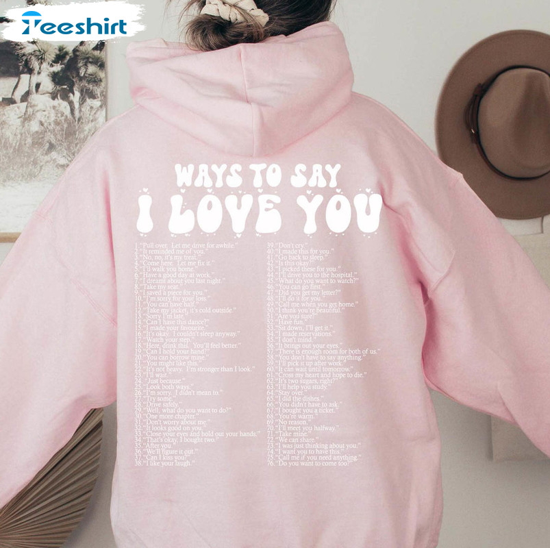 Ways To Say I Love You Shirt, Trending Tumblr Unisex T-shirt Long Sleeve