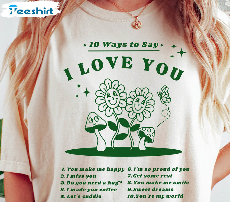 Ways To Say I Love You Cute Shirt, Self Love Unisex Hoodie Tee Tops
